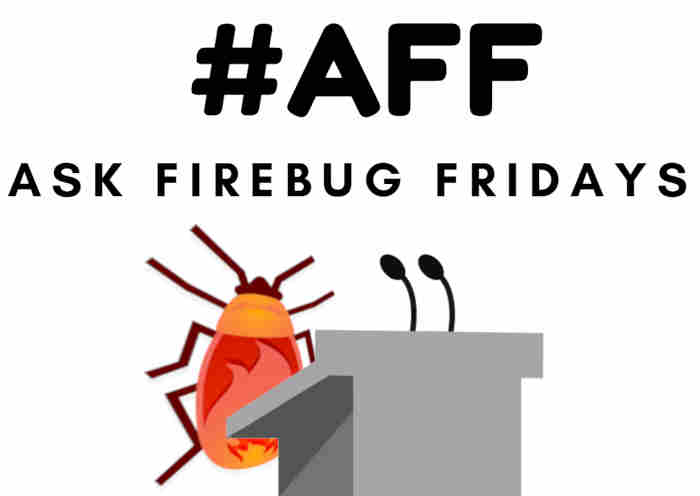Ask Firebug Fridays 36 feat. The Happy Saver