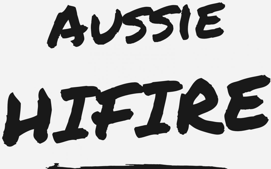 Podcast – Aussie HIFIRE