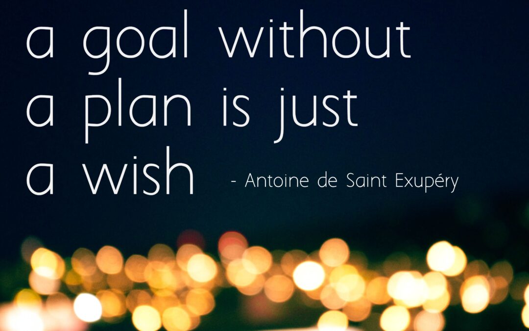 a-goal-without-a-plan-is-just-a-wish